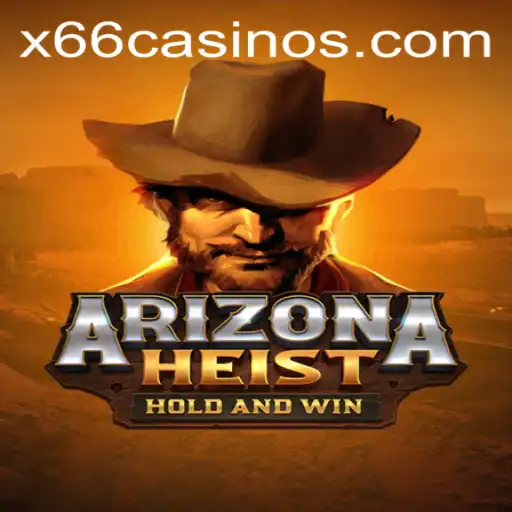 ArizonaHeist: A New Chapter in Online Gaming by X66.casino
