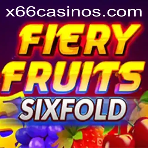 Discover the Thrilling World of FieryFruitsSixFold at X66.casino