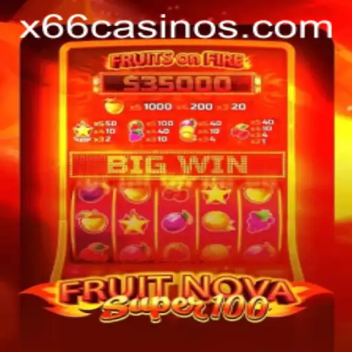 FruitNovaSuper100: A Comprehensive Guide to X66.casino's Latest Sensation