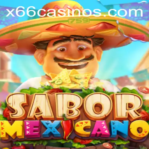 Exploring SaborMexicano: A Unique Casino Experience by X66.casino